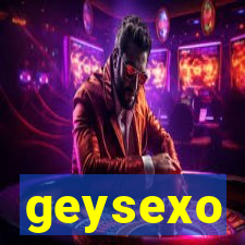 geysexo