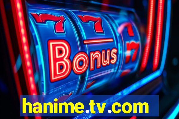 hanime.tv.com