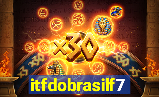 itfdobrasilf7
