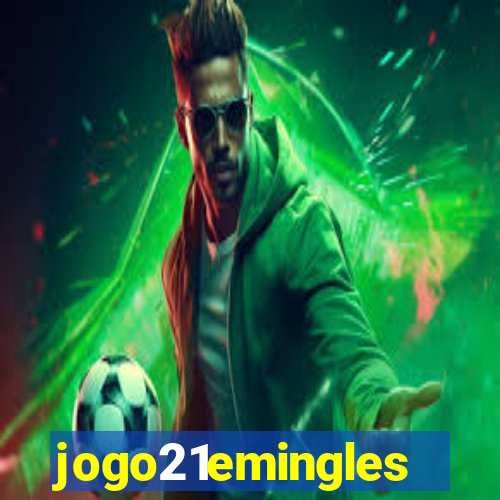 jogo21emingles