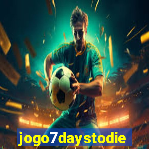 jogo7daystodie