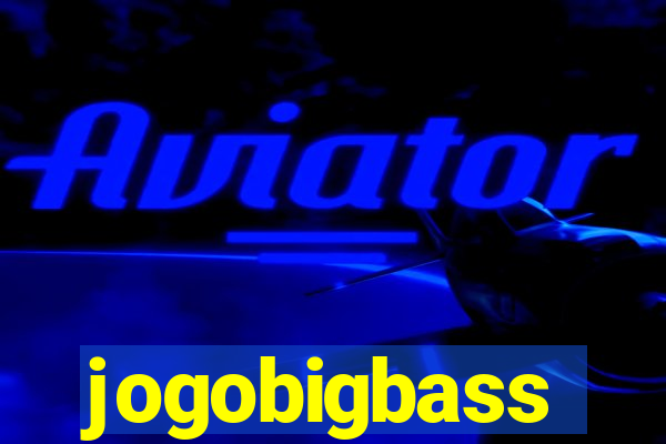 jogobigbass