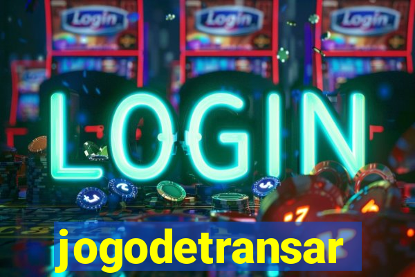 jogodetransar