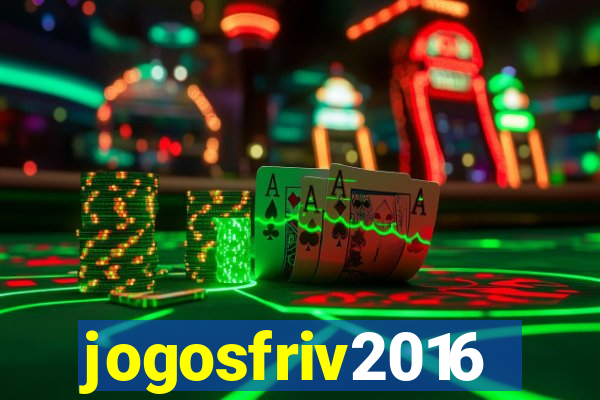 jogosfriv2016