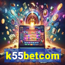 k55betcom