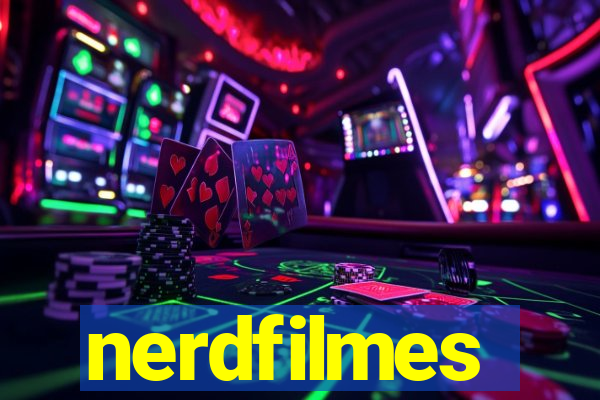 nerdfilmes