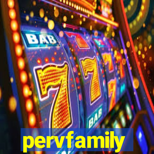 pervfamily
