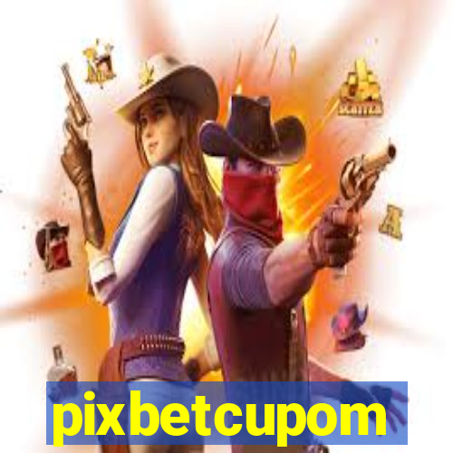 pixbetcupom