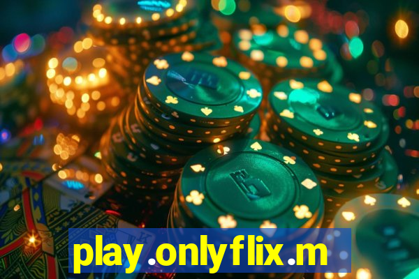 play.onlyflix.me