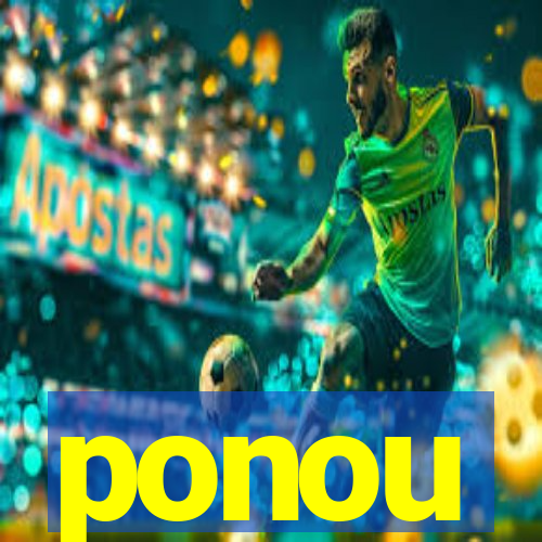 ponou
