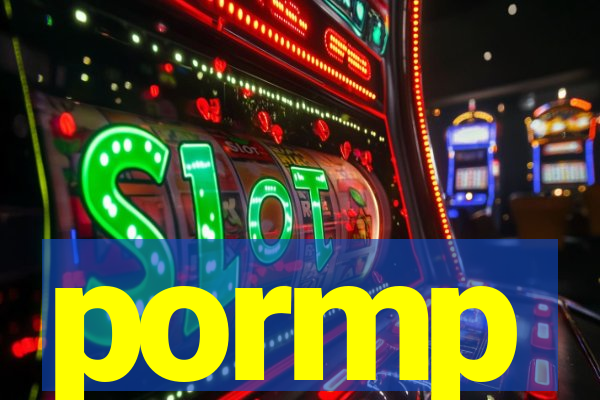 pormp