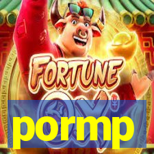 pormp