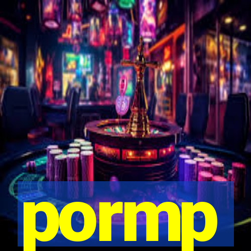 pormp