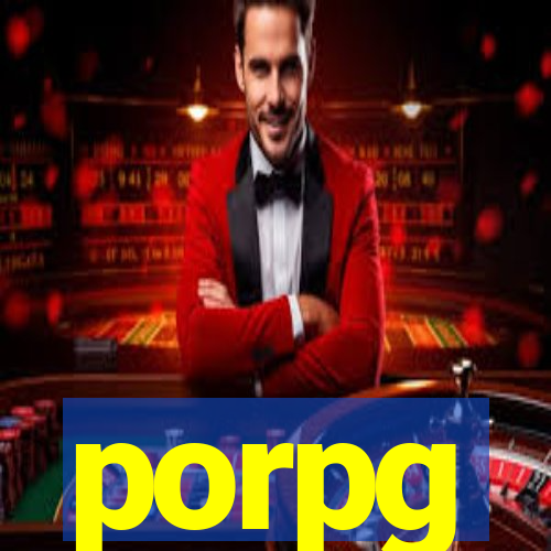 porpg