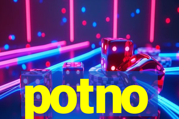 potno