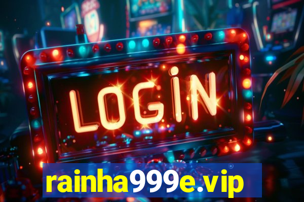 rainha999e.vip