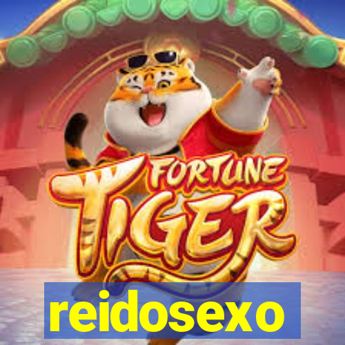 reidosexo