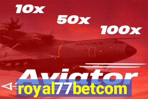 royal77betcom