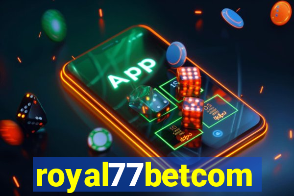 royal77betcom