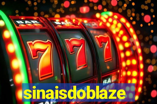 sinaisdoblaze