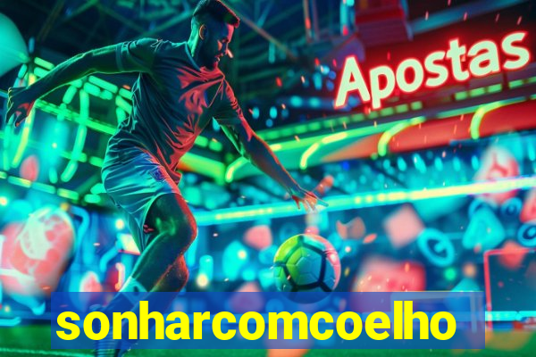 sonharcomcoelho