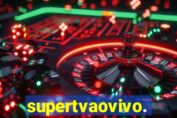 supertvaovivo.