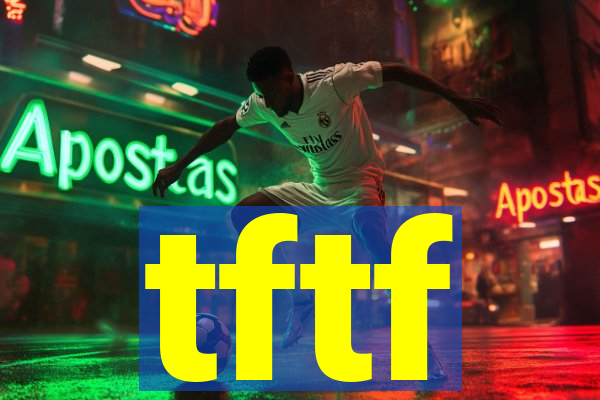 tftf