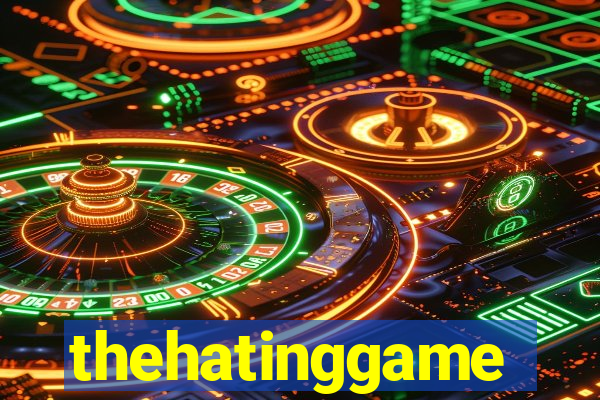 thehatinggame