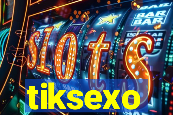 tiksexo