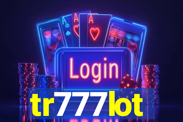 tr777lot