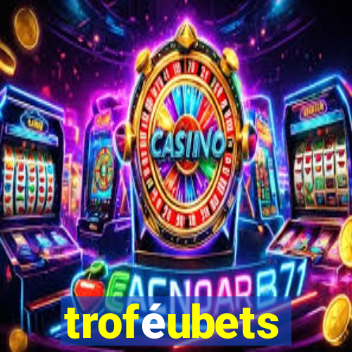 troféubets