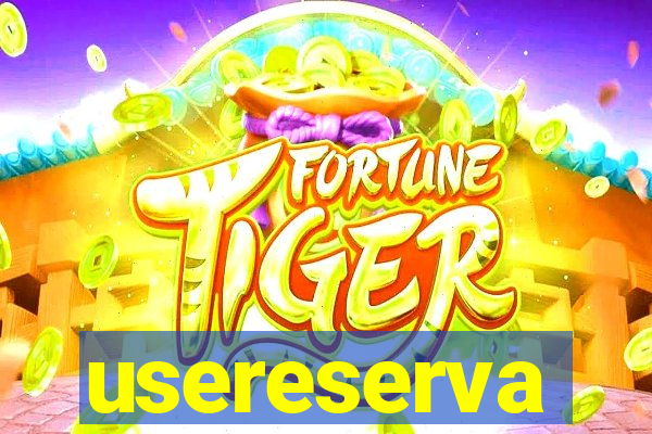 usereserva