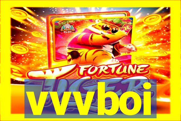 vvvboi