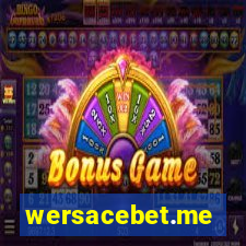 wersacebet.me