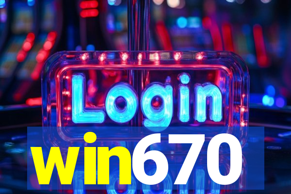 win670