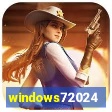windows72024