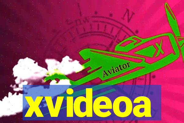 xvideoa