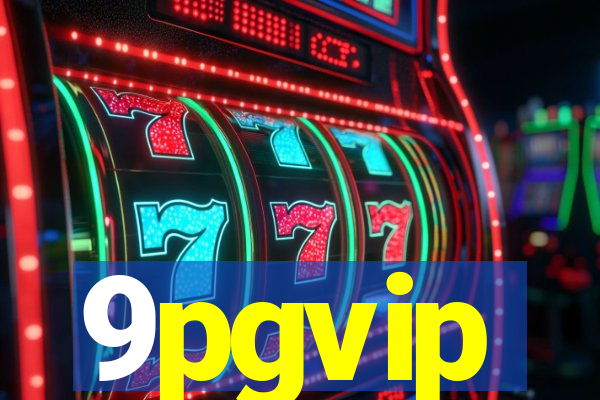 9pgvip