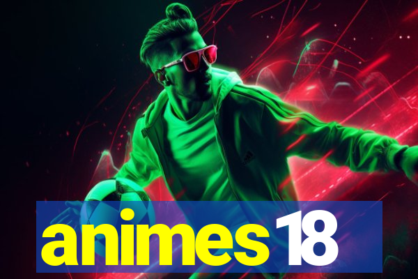 animes18