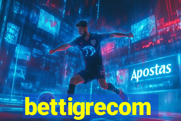 bettigrecom