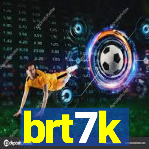 brt7k