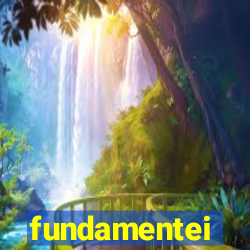 fundamentei