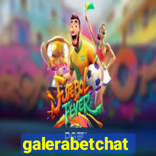 galerabetchat