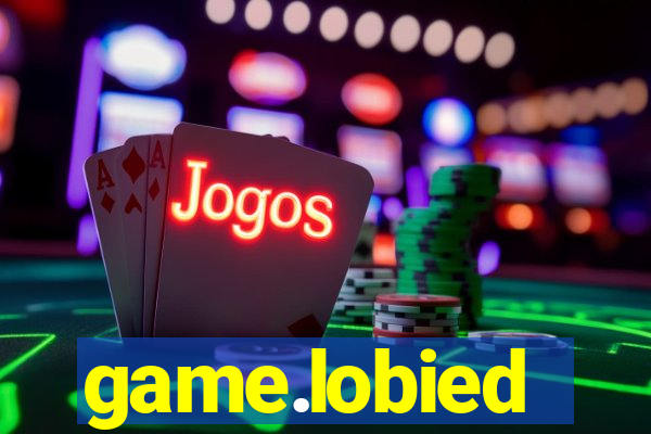 game.lobied