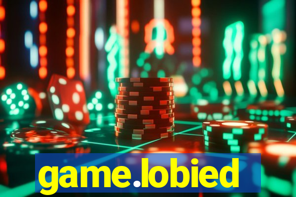 game.lobied