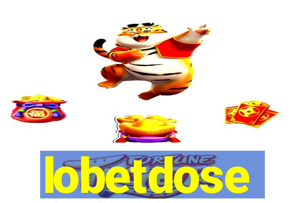 lobetdose