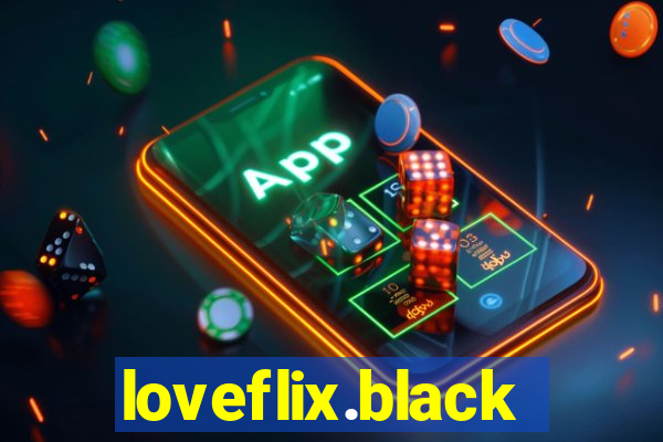 loveflix.black
