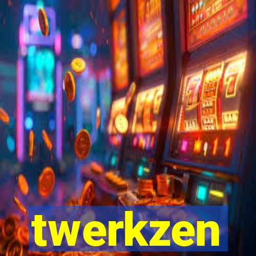 twerkzen