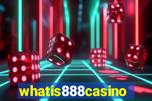 whatis888casino