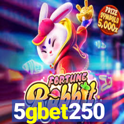 5gbet250